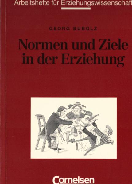 Arbeitshefte für Erziehungswissenschaft: Normen und Ziele in der Erziehung: Textsammlung