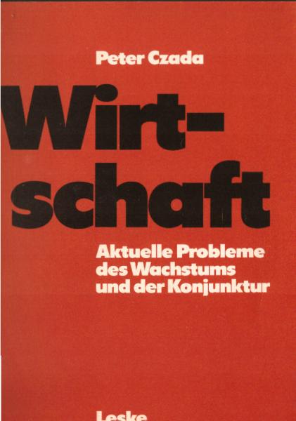 Wirtschaft : aktuelle Probleme d. Wachstums u.d. Konjunktur.