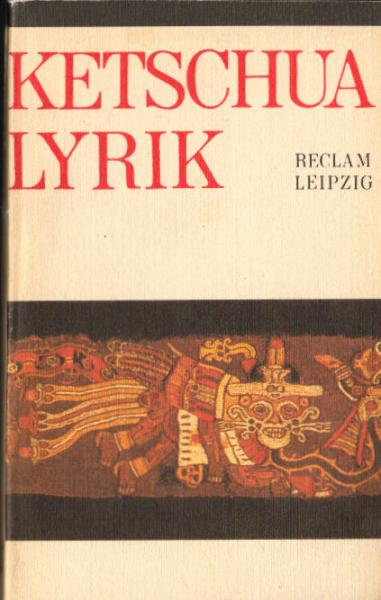 Ketschua-Lyrik : [aus dem Spanischen].