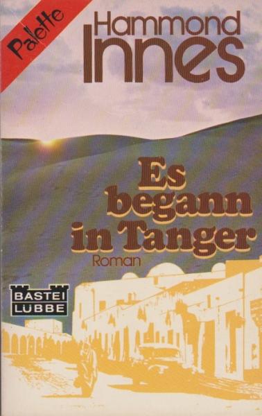 Es begann in Tanger : [Roman].