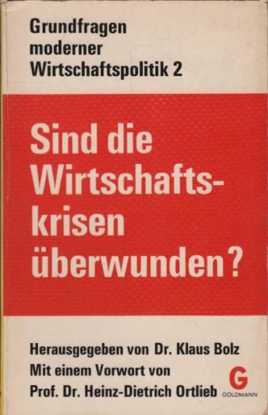 Sind die Wirtschaftskrisen überwunden? : Konjunktur u. Wachstum in d. Wirtschaft.