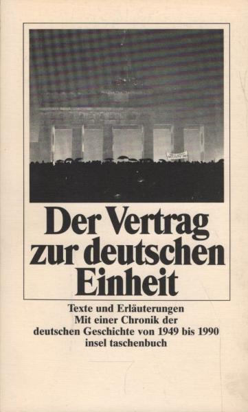 Der Vertrag zur deutschen Einheit : ausgewählte Texte.