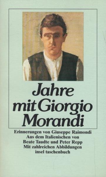 Jahre mit Giorgio Morandi : Erinnerungen ; mit Abbildungen.