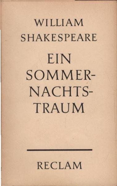 Ein Sommernachtstraum. Eine Komödie