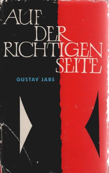 Auf der richtigen Seite : Als Deutscher bei sowjetischen Partisanen.