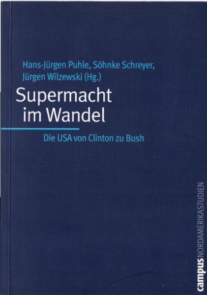 Supermacht im Wandel : die USA von Clinton zu Bush.