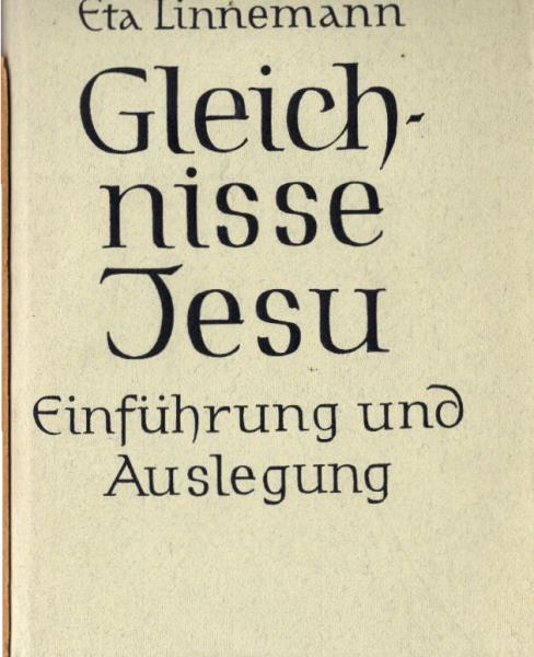 Gleichnisse Jesu : Einf. u. Auslegung.