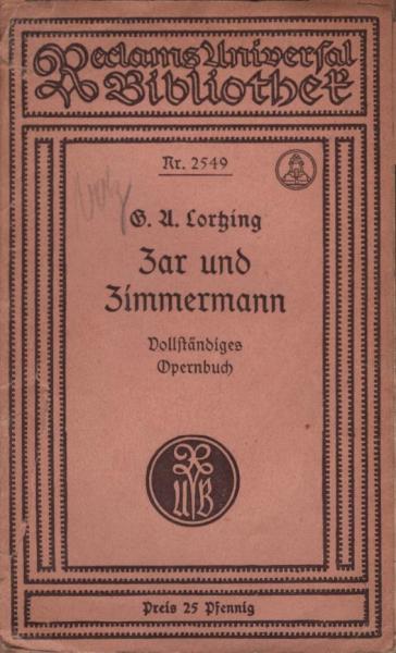 Zar und Zimmermann. Komische Oper in drei Aufzügen