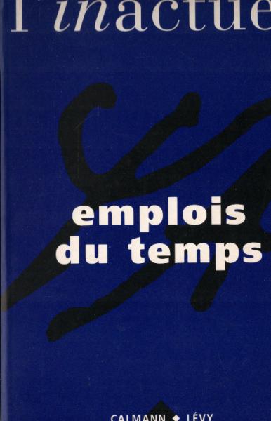 L'Inactuel Numero 2 Automne 1994 : Emplois Du Temps