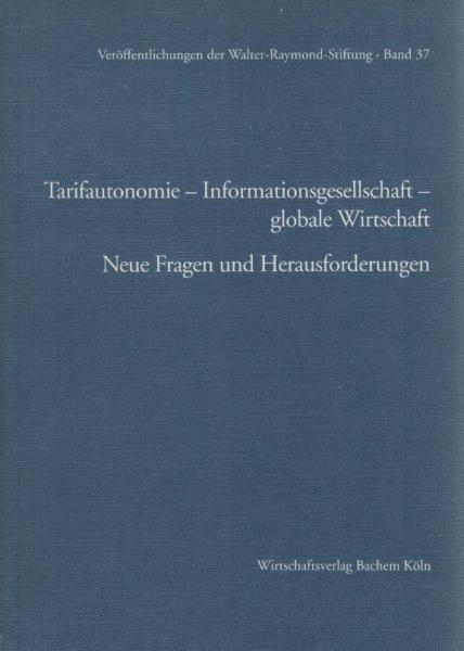 Tarifautonomie - Informationsgesellschaft - globale Wirtschaft : neue Fragen und Herausforderungen ; München, 16. bis 18. März 1997.