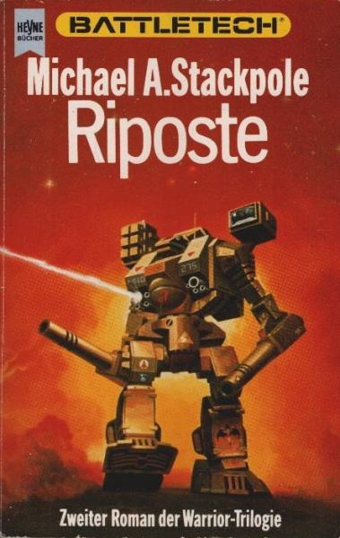 ... Roman im Battletech-Zyklus; Teil: [6]., Warrior-Trilogie : Roman ; Science-fiction. - 2. Riposte.