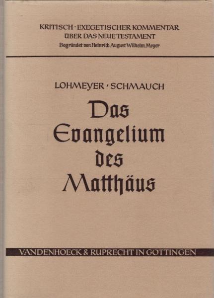 Kritisch-exegetischer Kommentar über das Neue Testament; Teil: Sonderbd., Das Evangelium des Matthäus.