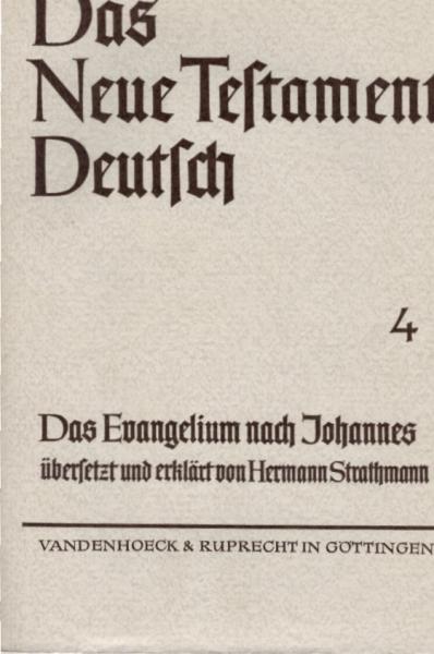 Das Neue Testament deutsch; Teil: Teilbd. 4., Das Evangelium nach Johannes.