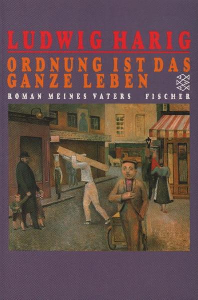 Ordnung ist das ganze Leben : Roman meines Vaters.