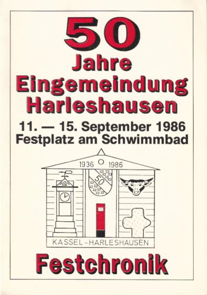 50 Jahre Eingemeindung Harleshausen 1..-15. September 1986 Festplatz am Schwimmbad.