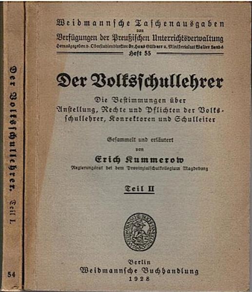 Der Volksschullehrer. Die Bestimmungen über Anstellung, Rechte und Pflichten der Volkschullehrer, Konrektoren und Schulleiter. 2 Teile. Stand vom 30. Juni 1928 (= Weidmannsche Taschenausgaben von Verfügungen der Preußischen Unterrichtsverwaltung, Heft 54