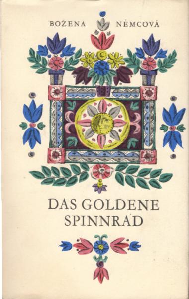 Das goldene Spinnrad und andere tschechische und slowakische Märchen.