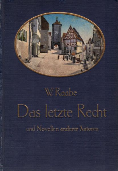 Das letzte Recht und Novellen anderer Autoren