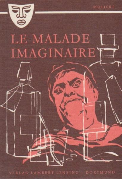 Le Malade Imaginaire.