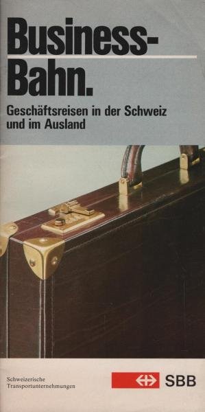 Business-Bahn. Geschäftsreisen in der Schweiz und im Ausland [Werbeprospekt]