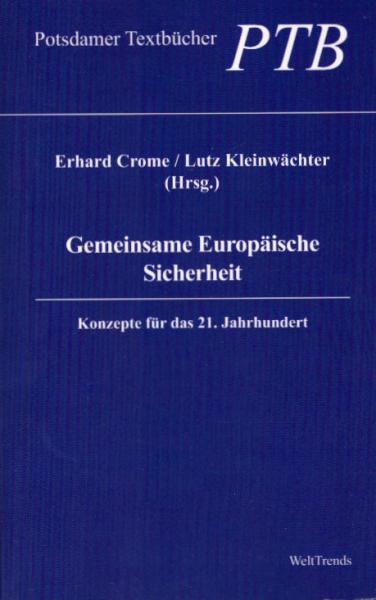 Gemeinsame europäische Sicherheit : Konzepte für das 21. Jahrhundert.