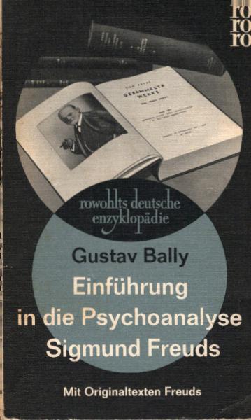 Einführung in die Psychoanalyse Sigmund Freuds : Mit Originaltexten Freuds.