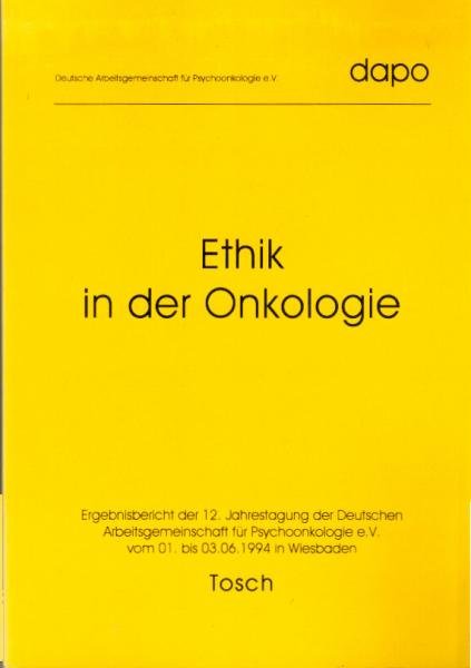 Ethik in der Onkologie : vom 1. bis 3. Juni 1994 in Wiesbaden.