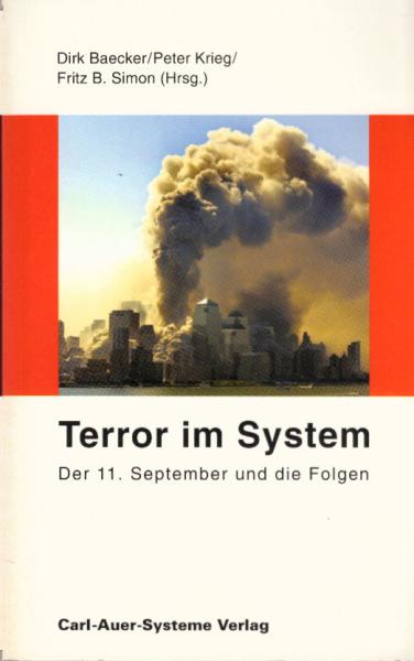 Terror im System : der 11. September und die Folgen.
