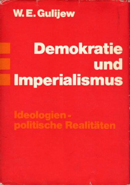 Demokratie und Imperialismus : Ideologien, polit. Realitäten.