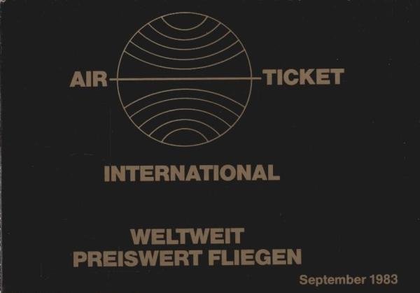 Air Ticket International Weltweit preiswert fliegen. Ausgabe September 1983