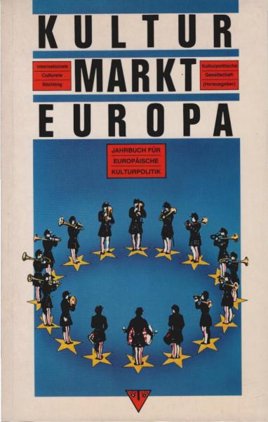 Kultur-Markt Europa : Jahrbuch für europäische Kulturpolitik.