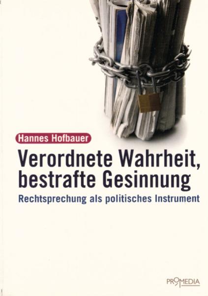 Verordnete Wahrheit, bestrafte Gesinnung : Rechtsprechung als politisches Instrument.