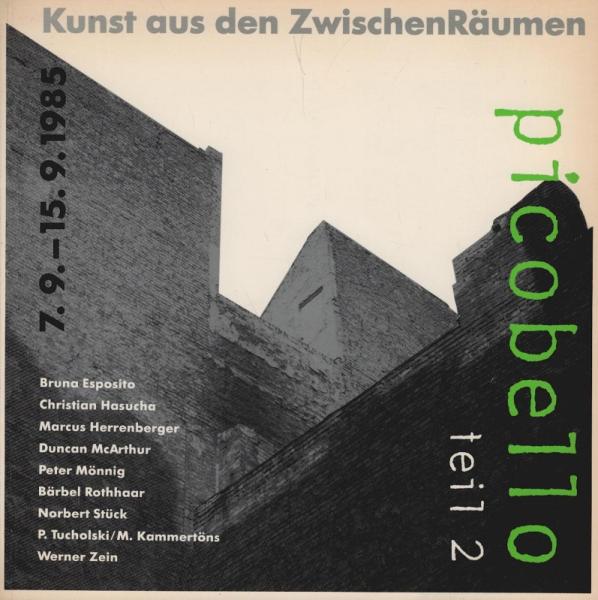 picobello - Kunst aus den ZwischenRäumen - Teil 2. 7.9.-15.9.1985, Berlin-Kreuzberg