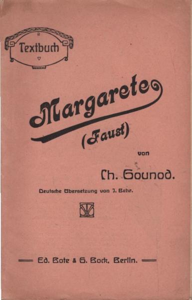 Margarete (Faust). Oper in fünf Akten. Deutsches Textbuch
