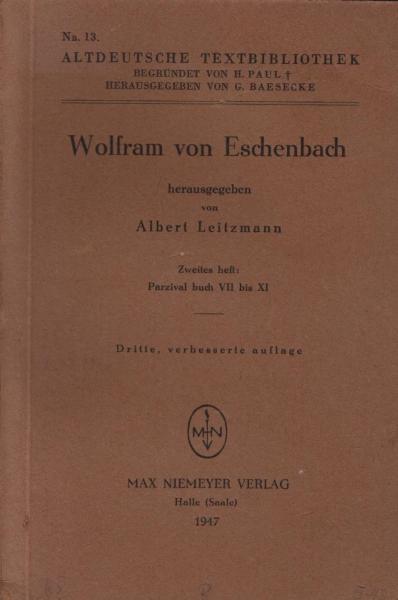 Wolfram von Eschenbach. 2. Heft: Parzival Buch 7 bis 11