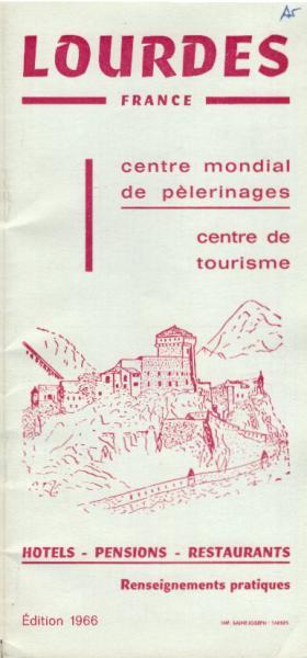 France. Lourdes. Centre mondial de pelerinages. Centre de Tourisme. Hotels - Pensions - Restaurants. Renseignements pratiques. [Faltblatt]