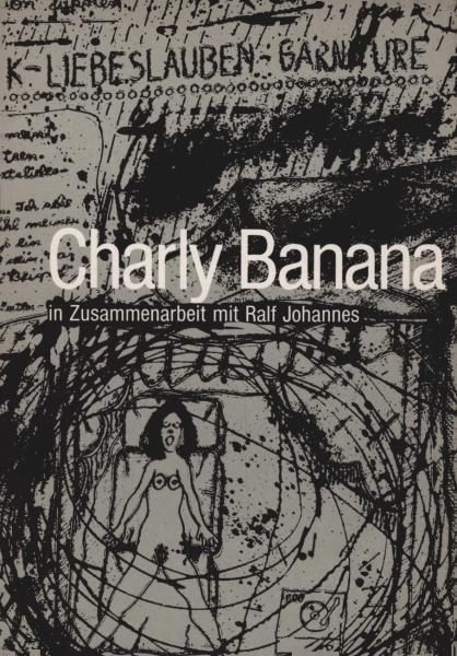 Charly Banana in Zusammenarbeit mit Ralf Johannes