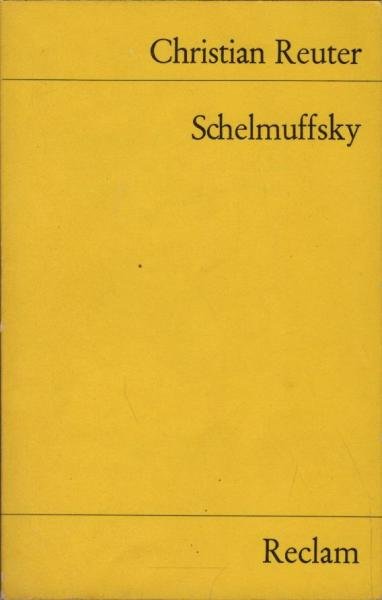 Schelmuffskys wahrhafftige curiöse [wahrhaftige kuriose] und sehr gefährliche Reisebeschreibung zu Wasser und Lande.