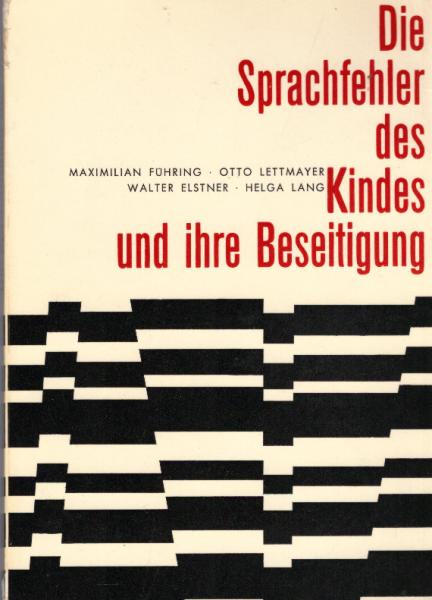 Die Sprachfehler des Kindes und ihre Beseitigung.