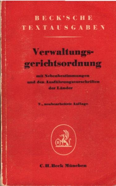 Verwaltungsgerichtsordnung mit Nebenbestimmungen und den Ausführungs-Vorschriften der Länder (Stand: 1. März 1969)