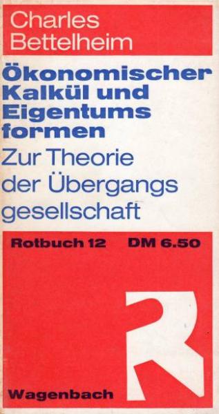 Ökonomischer Kalkül und Eigentumsformen : zur Theorie d. Übergangsgesellschaft.