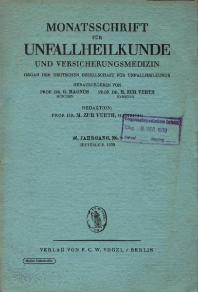 Monatsschrift für Unfallheilkunde und Versicherungsmedizin; 46. Jahrgang Nr. 9, September 1939