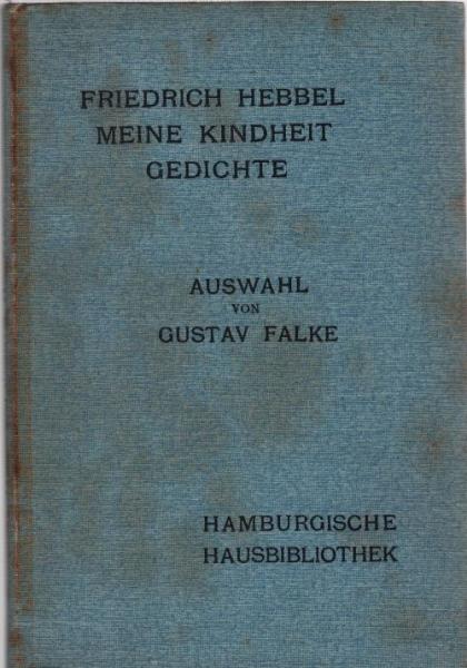 Meine Kindheit - Gedichte. Auswahl von Gustav Falke (= Hamburgische Hausbibliothek)