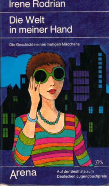 Die Welt in meiner Hand : die Geschichte e. mutigen Mädchens.