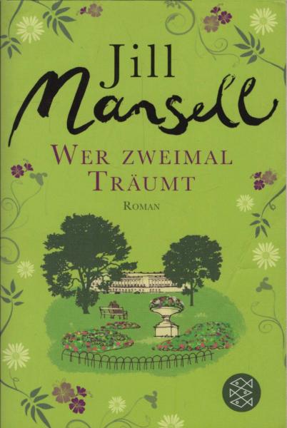 Wer zweimal träumt : Roman.