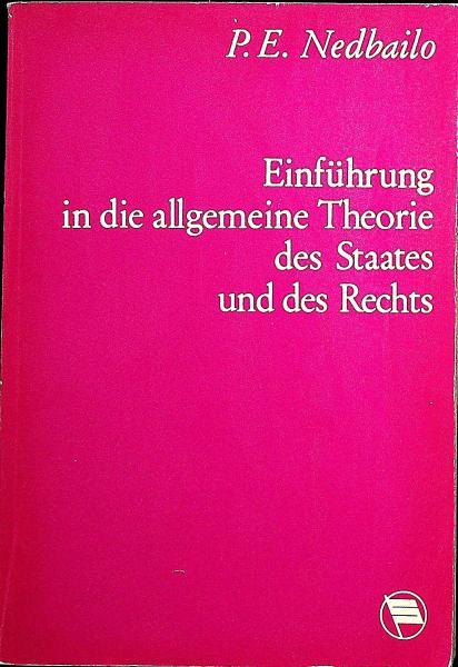 Einführung in die allgemeine Theorie des Staates und des Rechts : (Gegenstand, System u. Funktionen d. Wiss.).