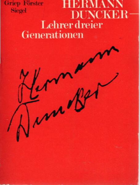 Hermann Duncker, Lehrer dreier Generationen : ein Lebensbild.