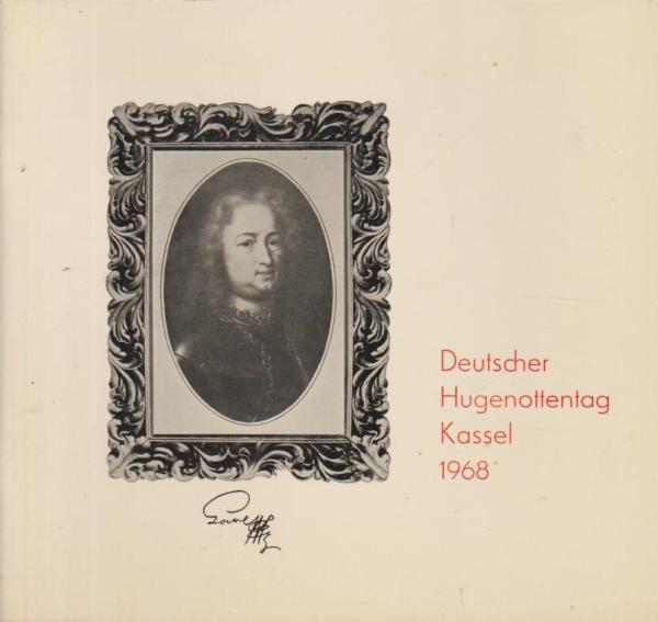 Deutscher Hugenottentag : Kassel, 28./ 29. Sept. 1968.