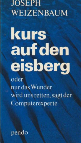 Kurs auf den Eisberg oder nur das Wunder wird uns retten, sagt der Computerexperte.