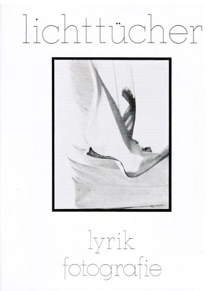 Lichttücher: Lyrik Fotografie.